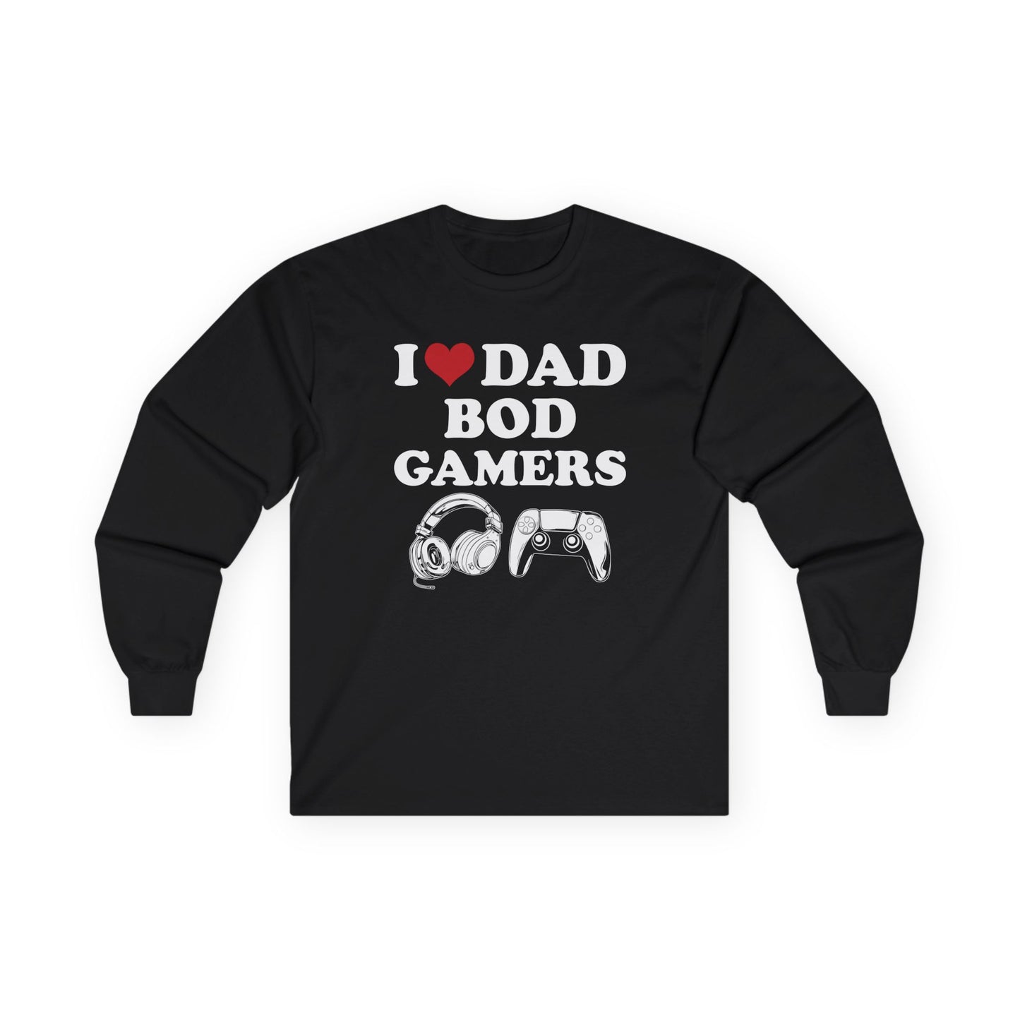 I Love Dad Bod Gamers