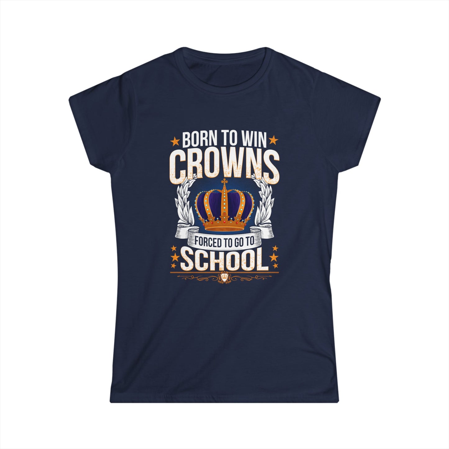 Born to Win Crowns — Forced to go to School