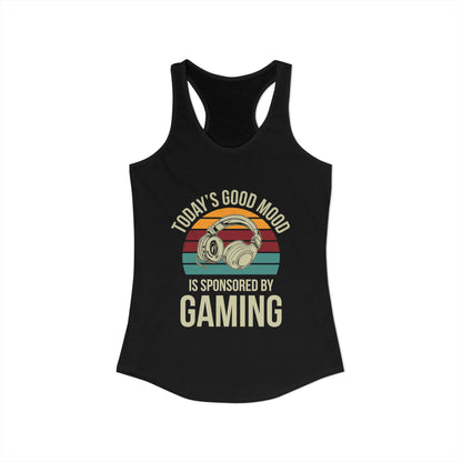 Today's Good Mood Sponsored by Gaming