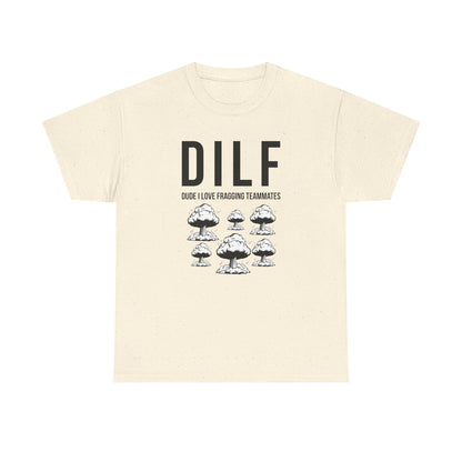 DILF, Dude I Love Fragging Teammates