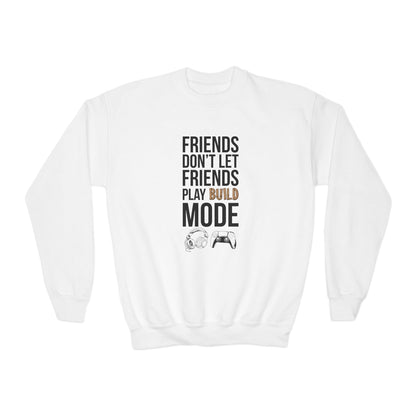 Friends Don't Let Friends Play Build Mode