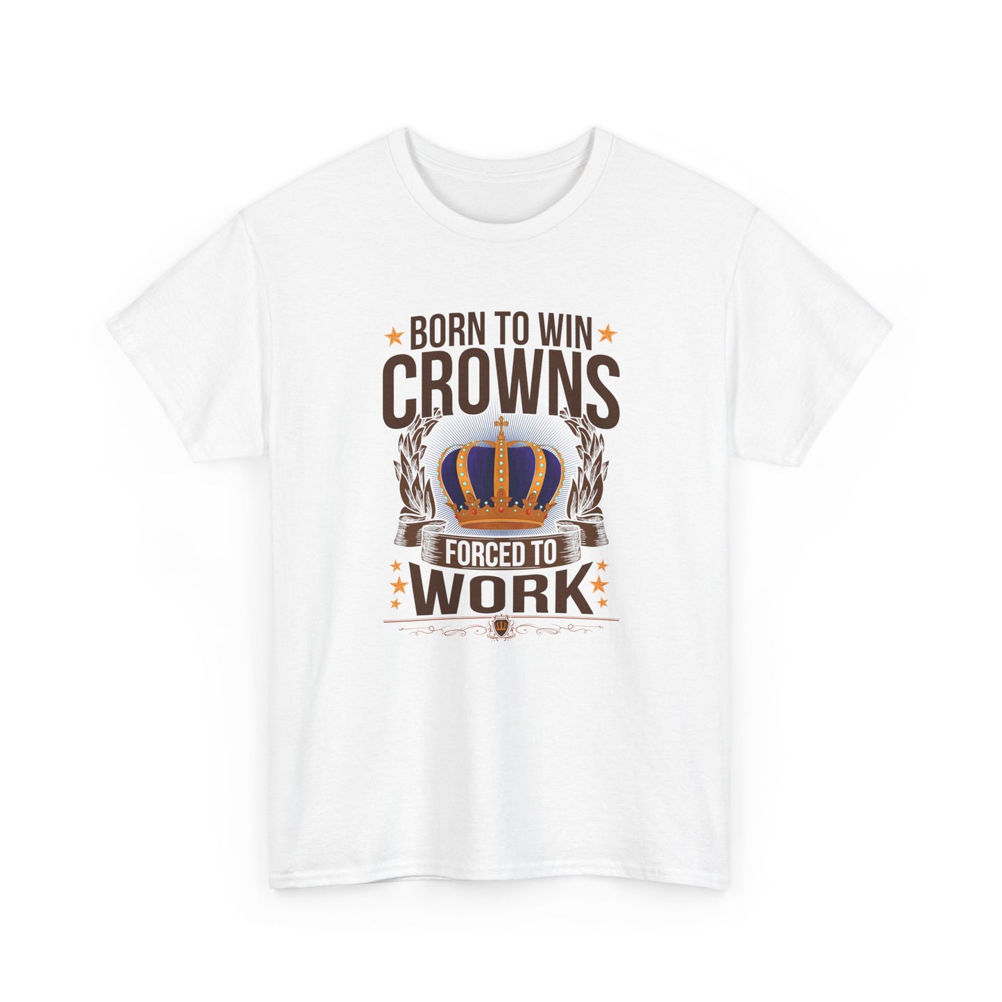 Born to Win Crowns - Forced to Work