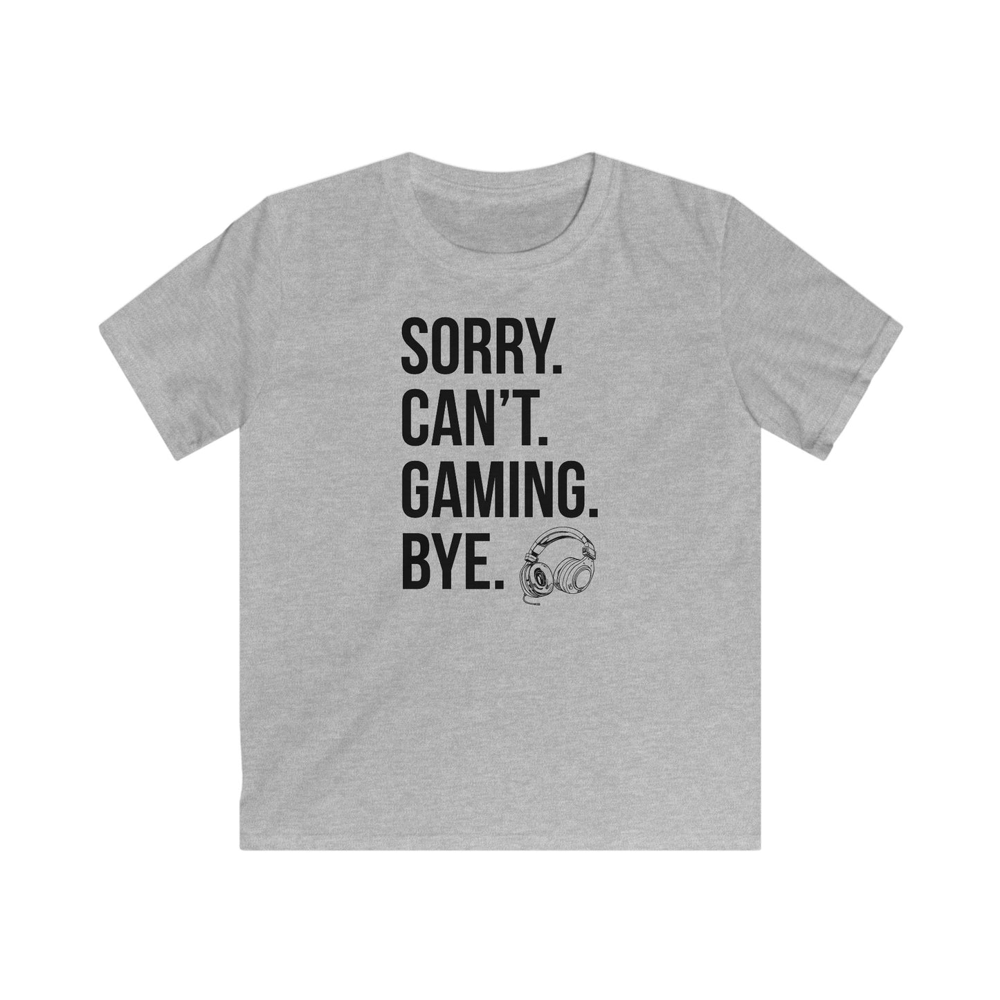 Sorry. Can't. Gaming. Bye. (Standard Version)
