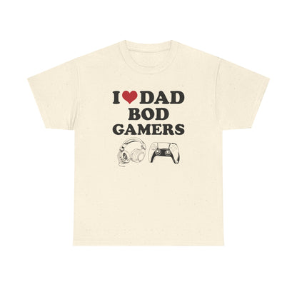 I Love Dad Bod Gamers