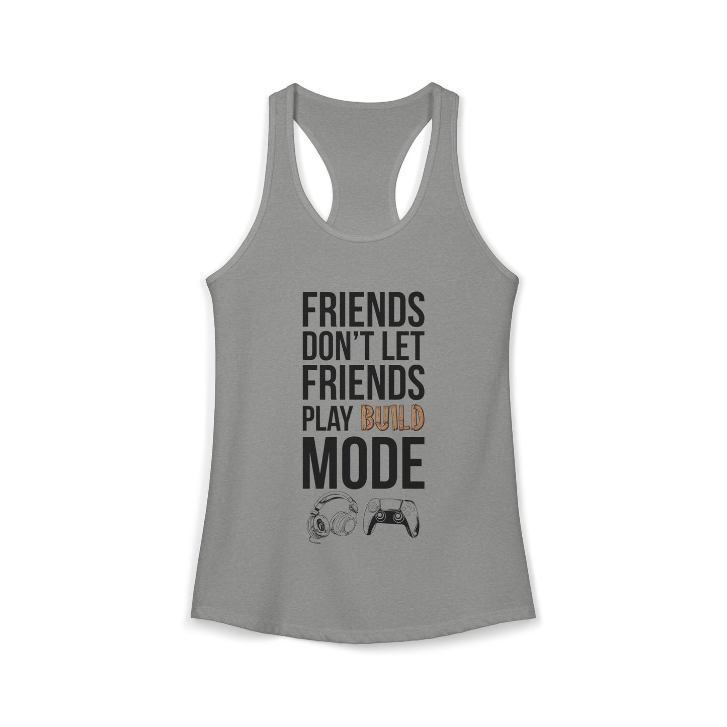 Friends Don't Let Friends Play Build Mode