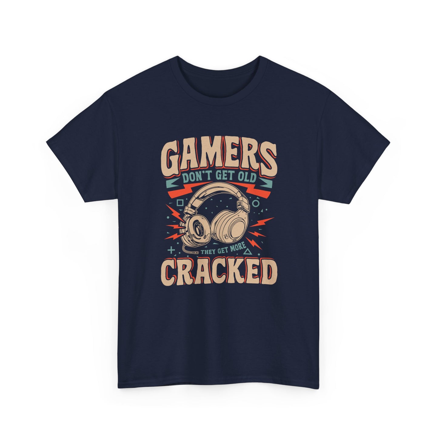 Gamers Don't Get Old They Get More Cracked