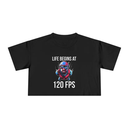 Life Begins at 120 FPS