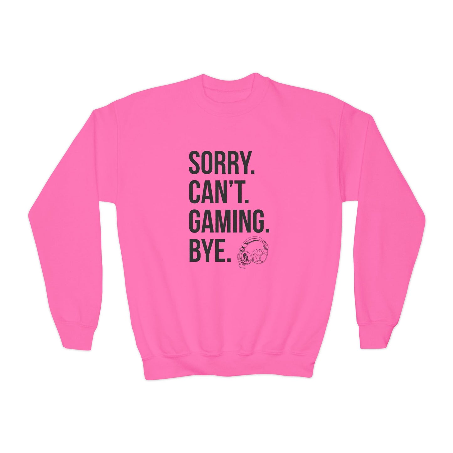 Sorry. Can't. Gaming. Bye. (Standard Version)