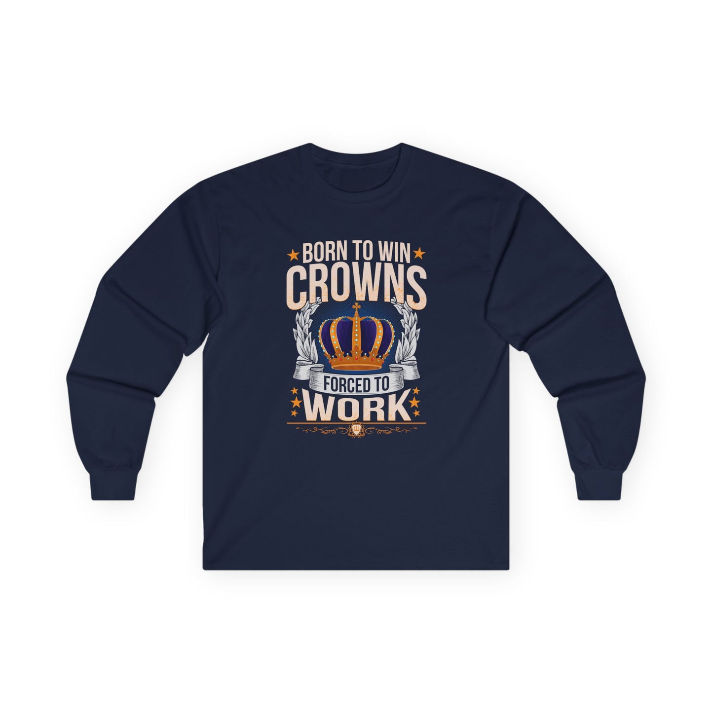 Born to Win Crowns - Forced to Work