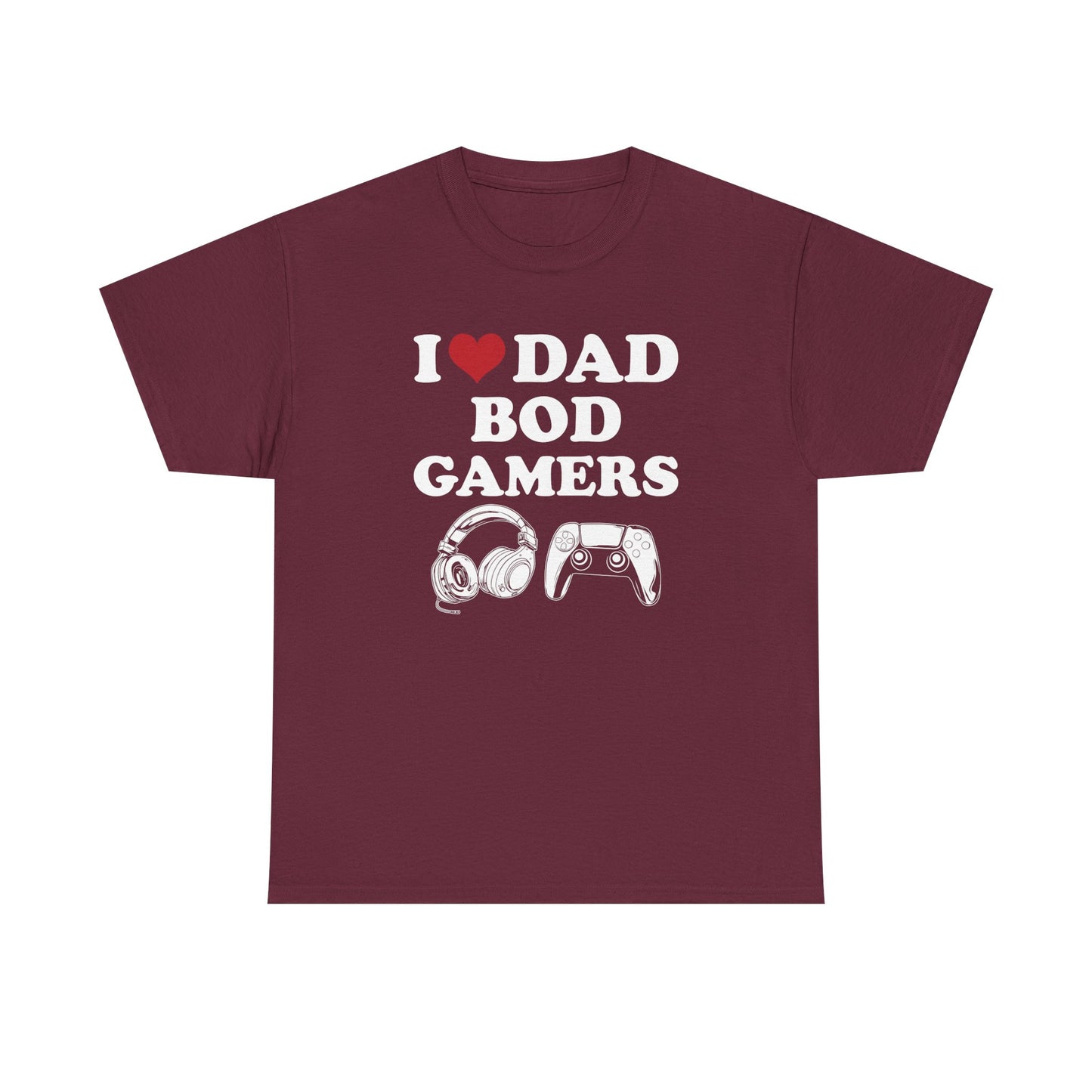I Love Dad Bod Gamers