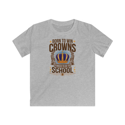 Born to Win Crowns — Forced to go to School