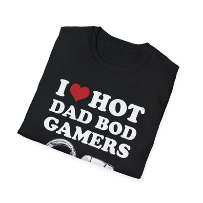 I Love Hot Dad Bod Gamers