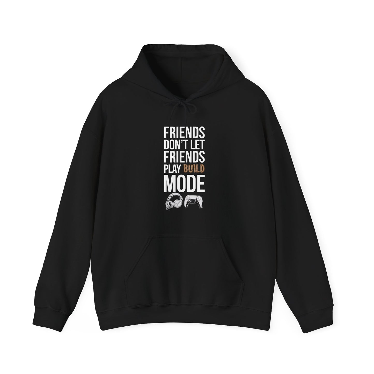 Friends Don't Let Friends Play Build Mode
