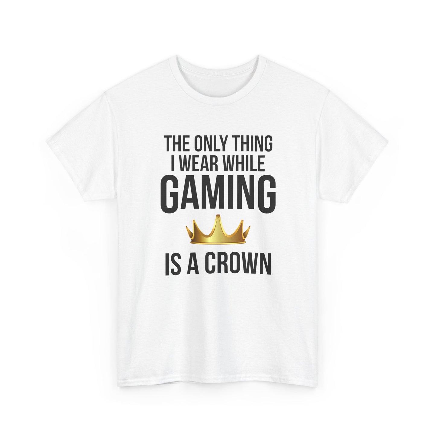 The Only Thing I Wear While Gaming is a Crown