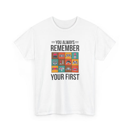 You Always Remember Your First
