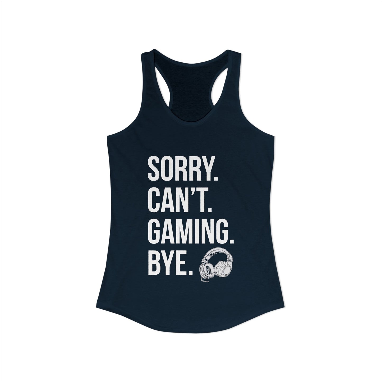 Sorry. Can't. Gaming. Bye. (Standard Version)