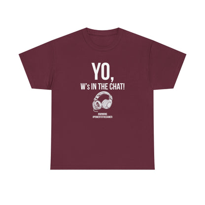 Yo W's in the Chat!
