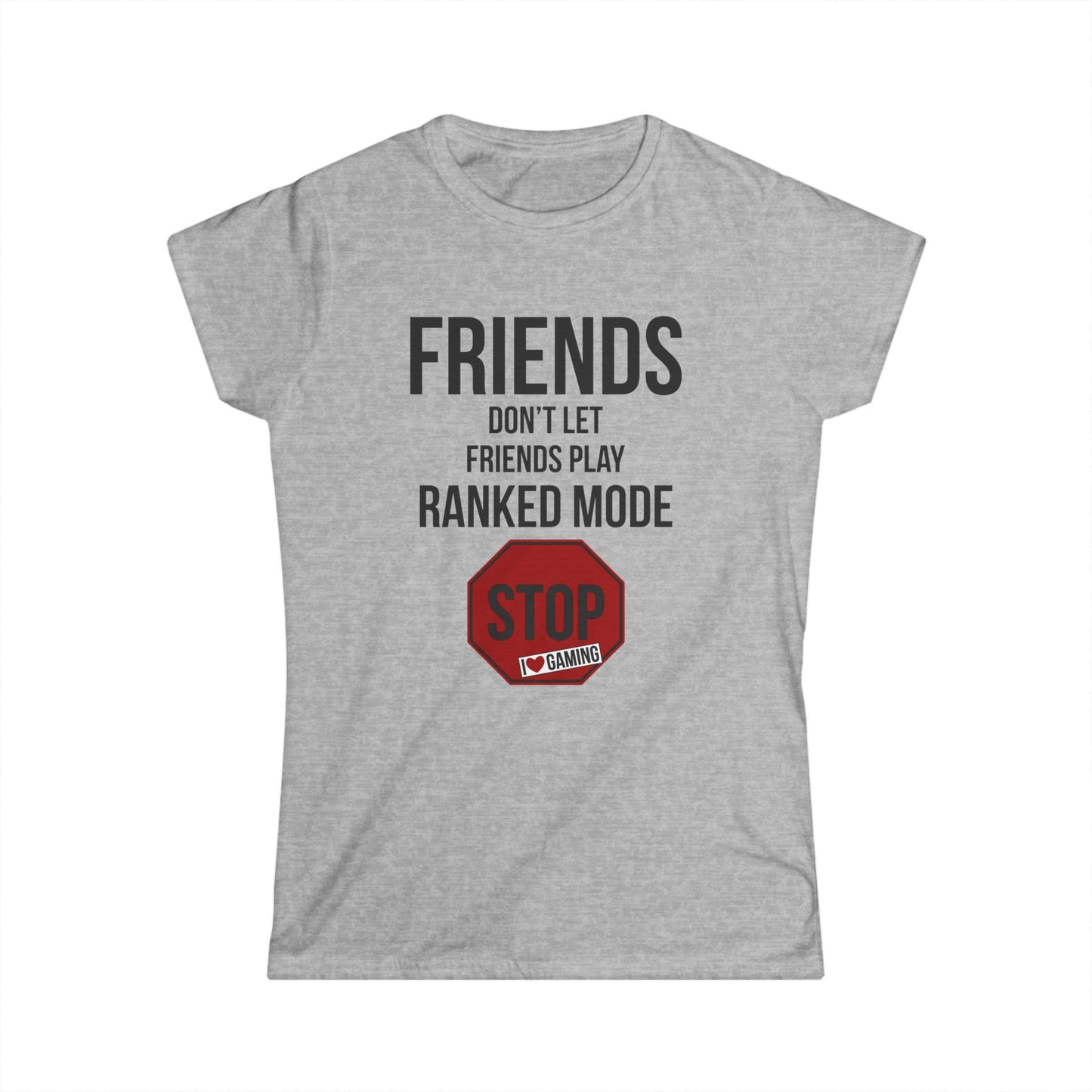 Friends Don't Let Friends Play Ranked Mode