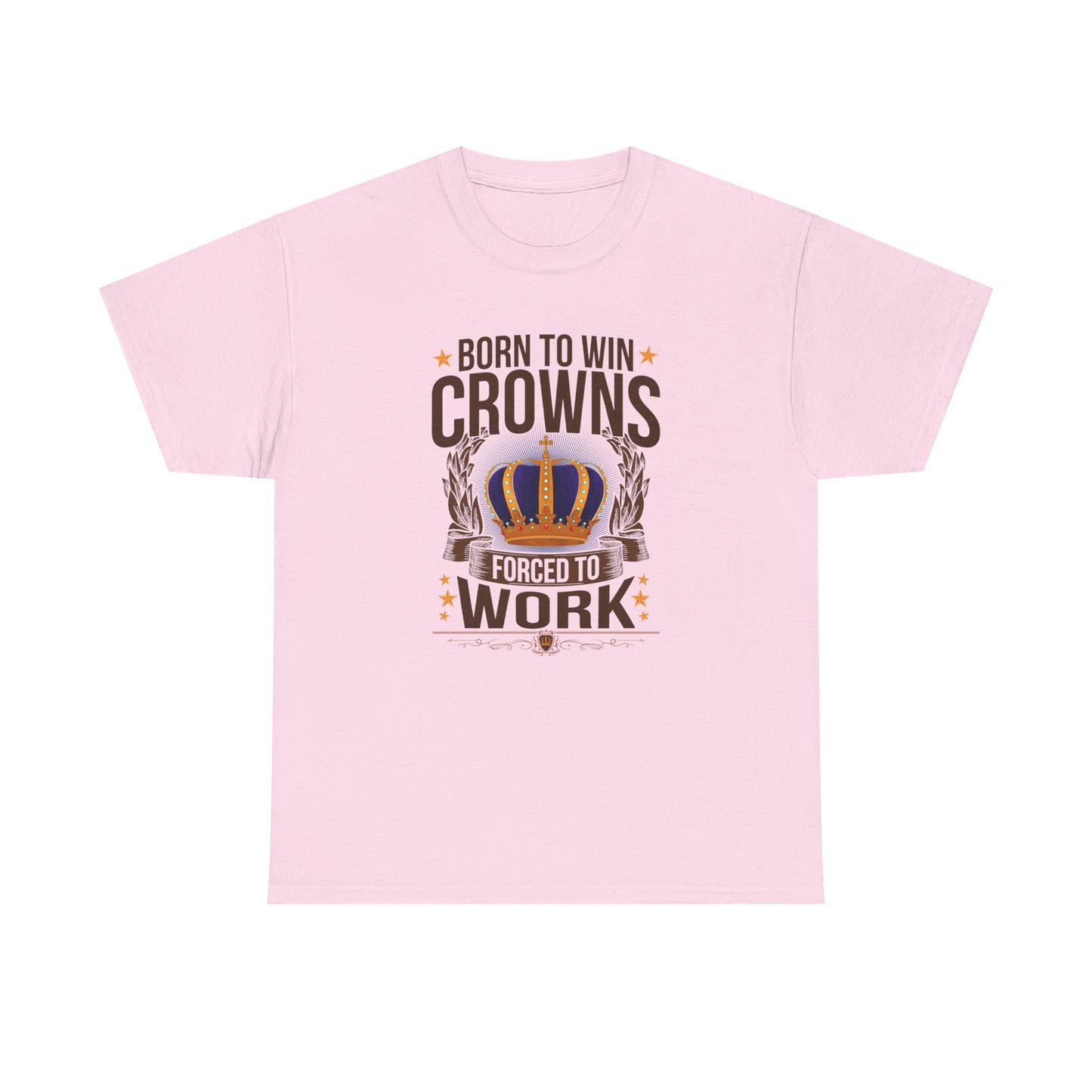Born to Win Crowns - Forced to Work