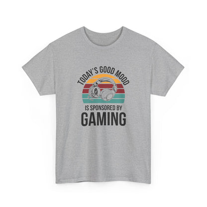 Today's Good Mood Sponsored by Gaming