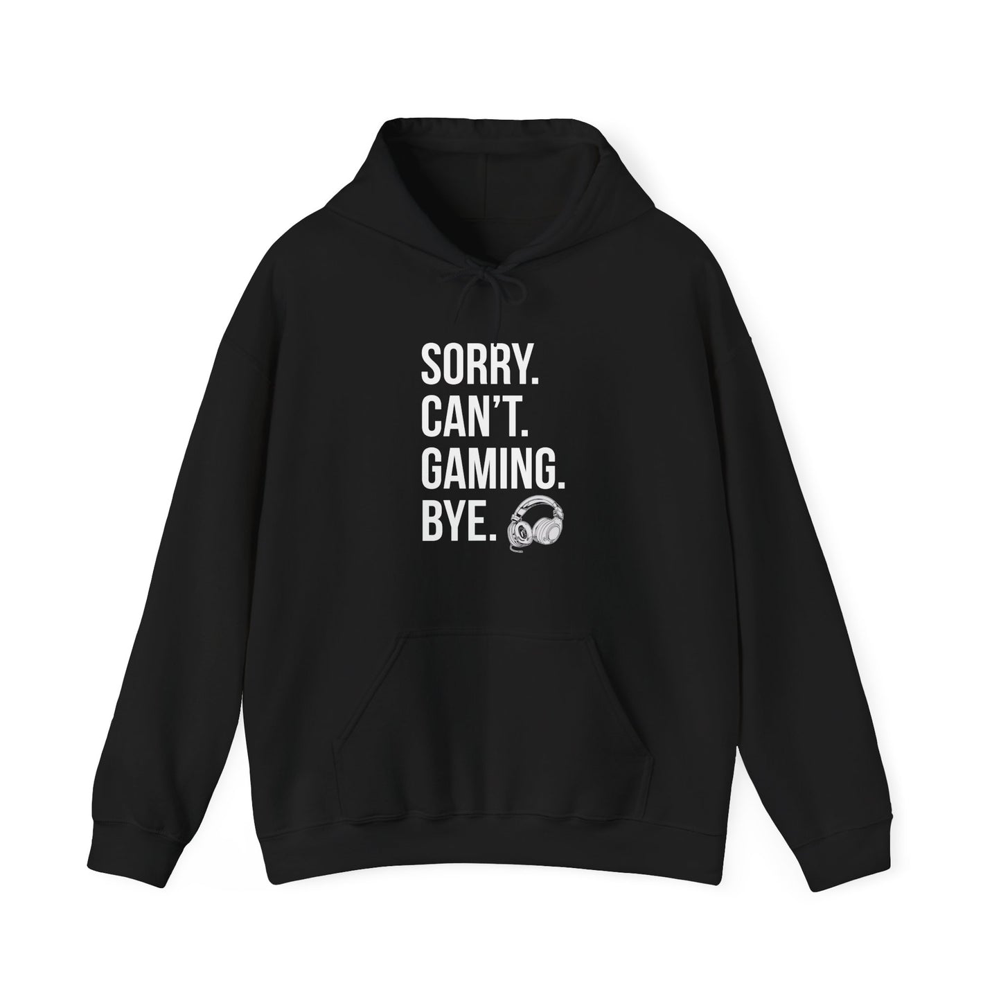 Sorry. Can't. Gaming. Bye. (Standard Version)