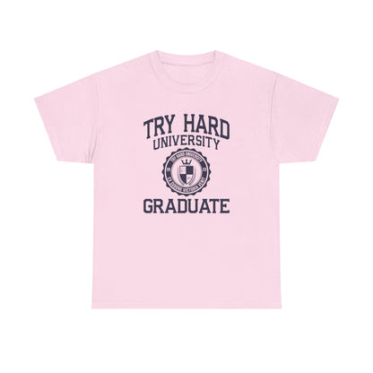 Try Hard University Graduate