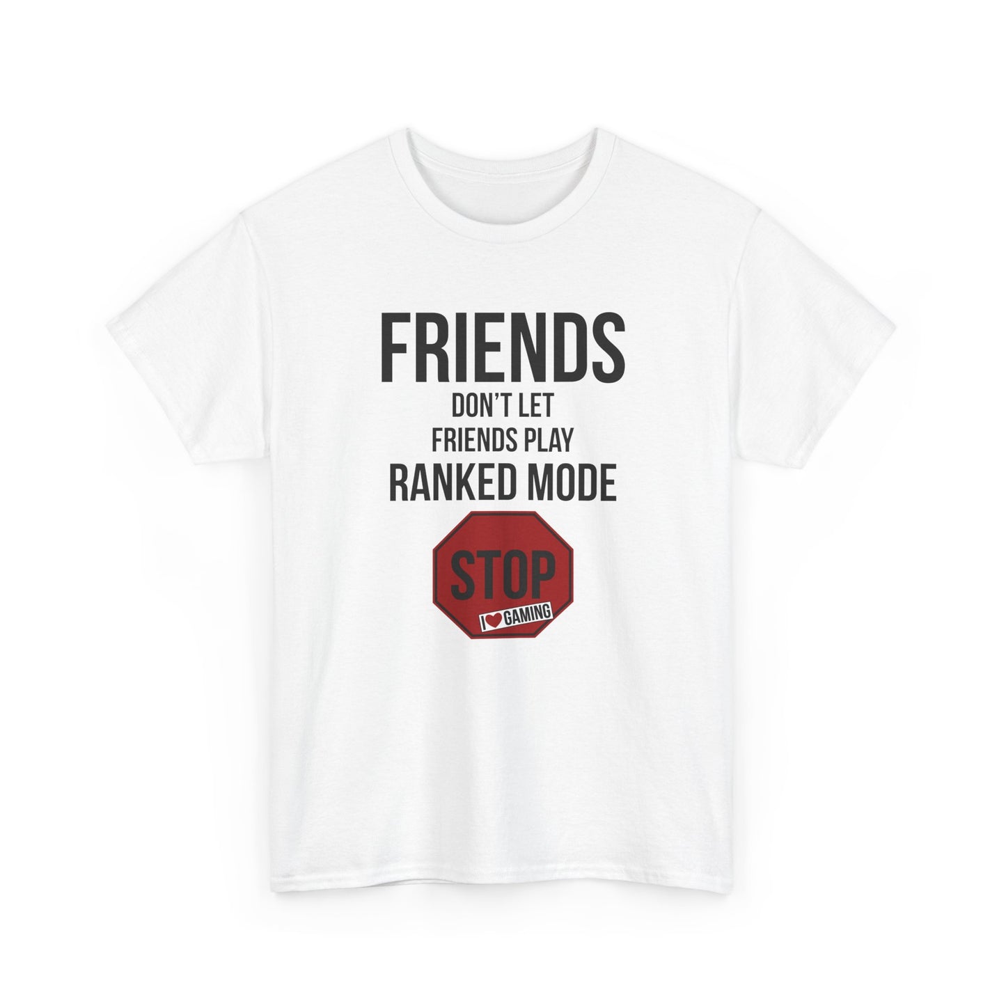 Friends Don't Let Friends Play Ranked Mode