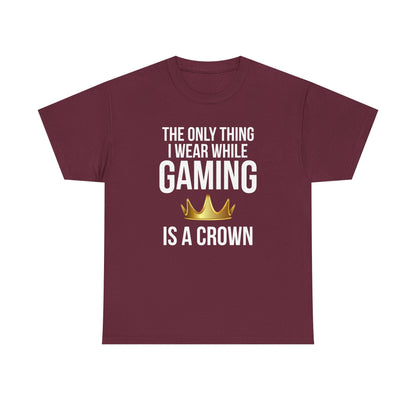 The Only Thing I Wear While Gaming is a Crown