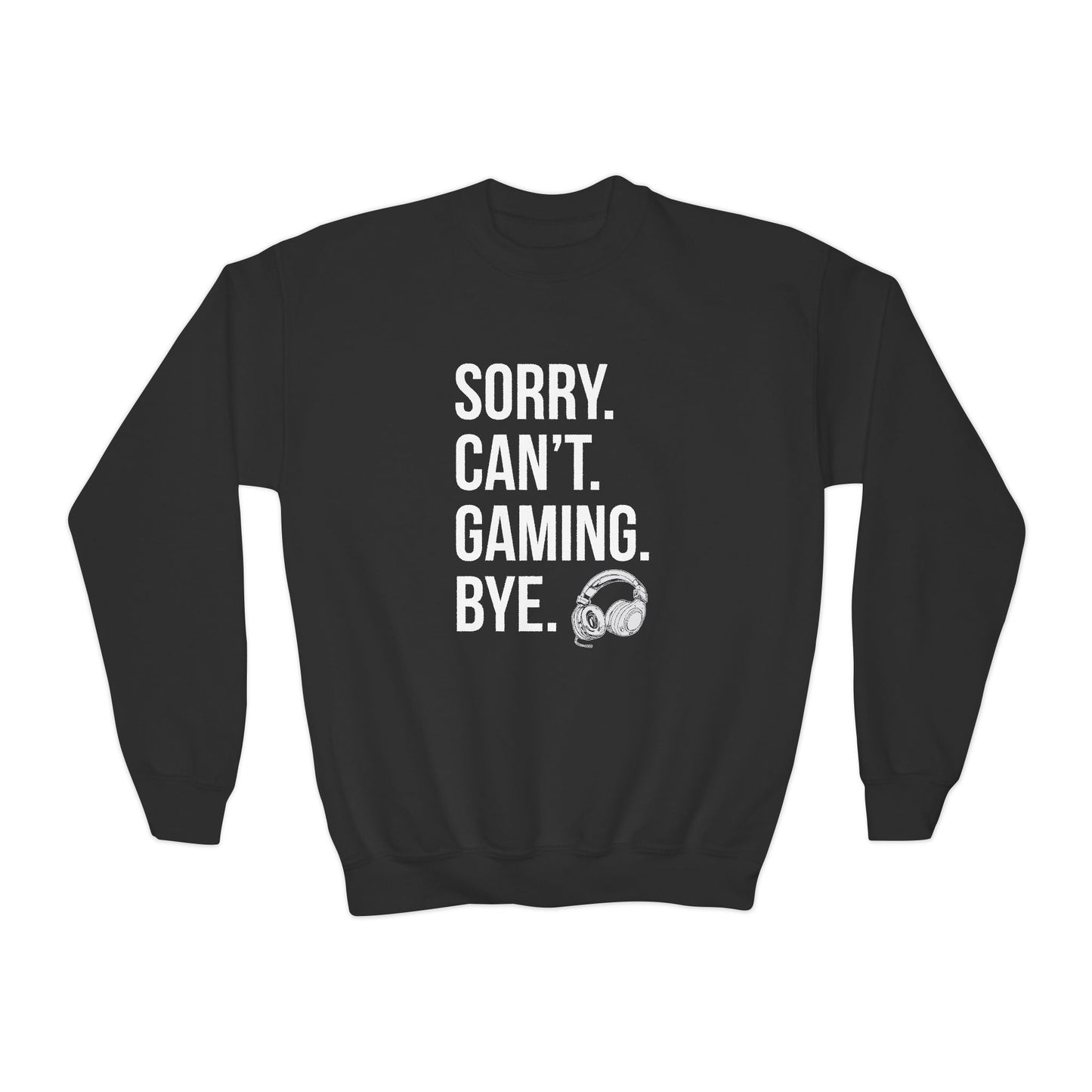 Sorry. Can't. Gaming. Bye. (Standard Version)
