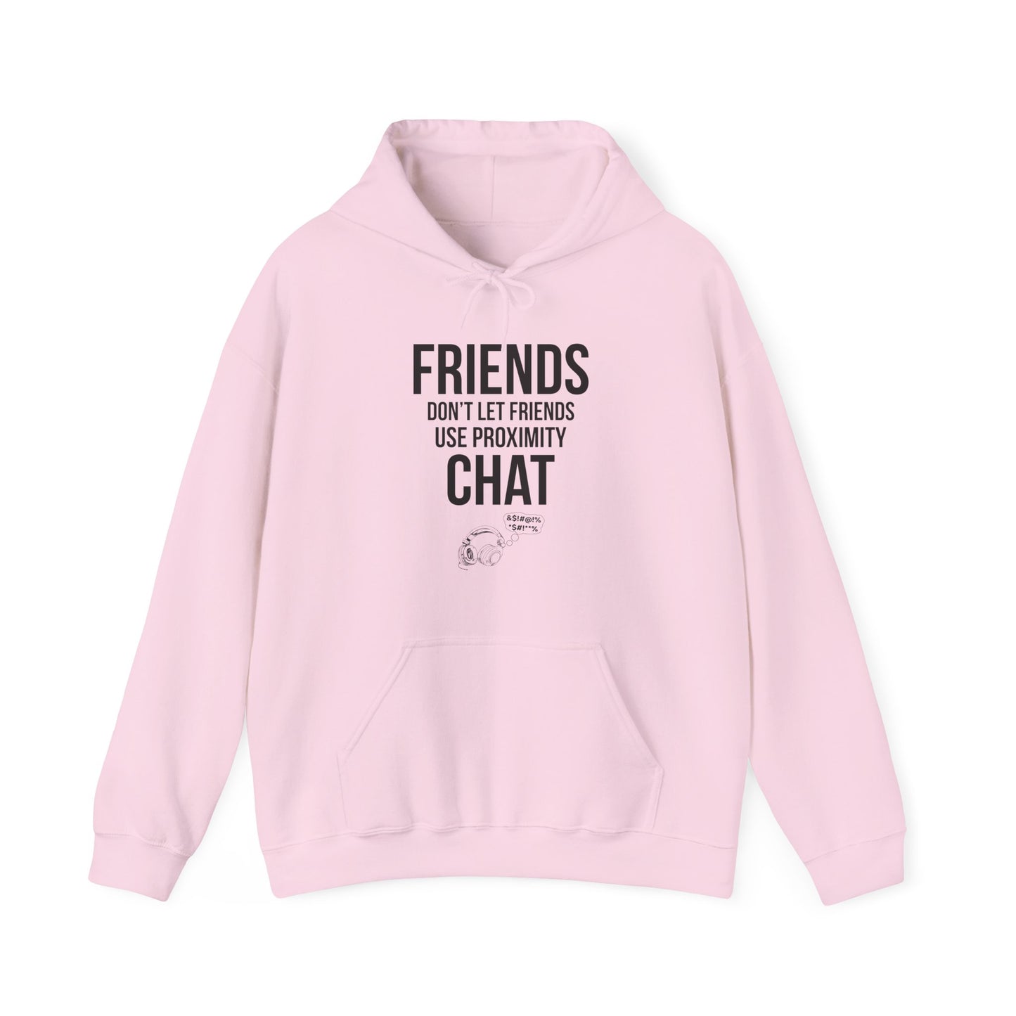Friends Don't Let Friends Use Proximity Chat