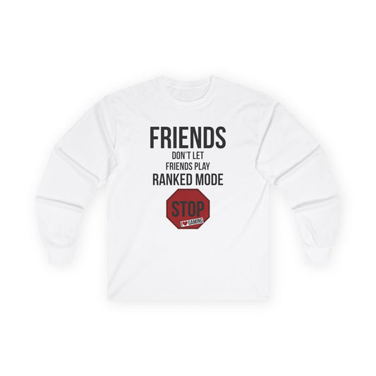 Friends Don't Let Friends Play Ranked Mode