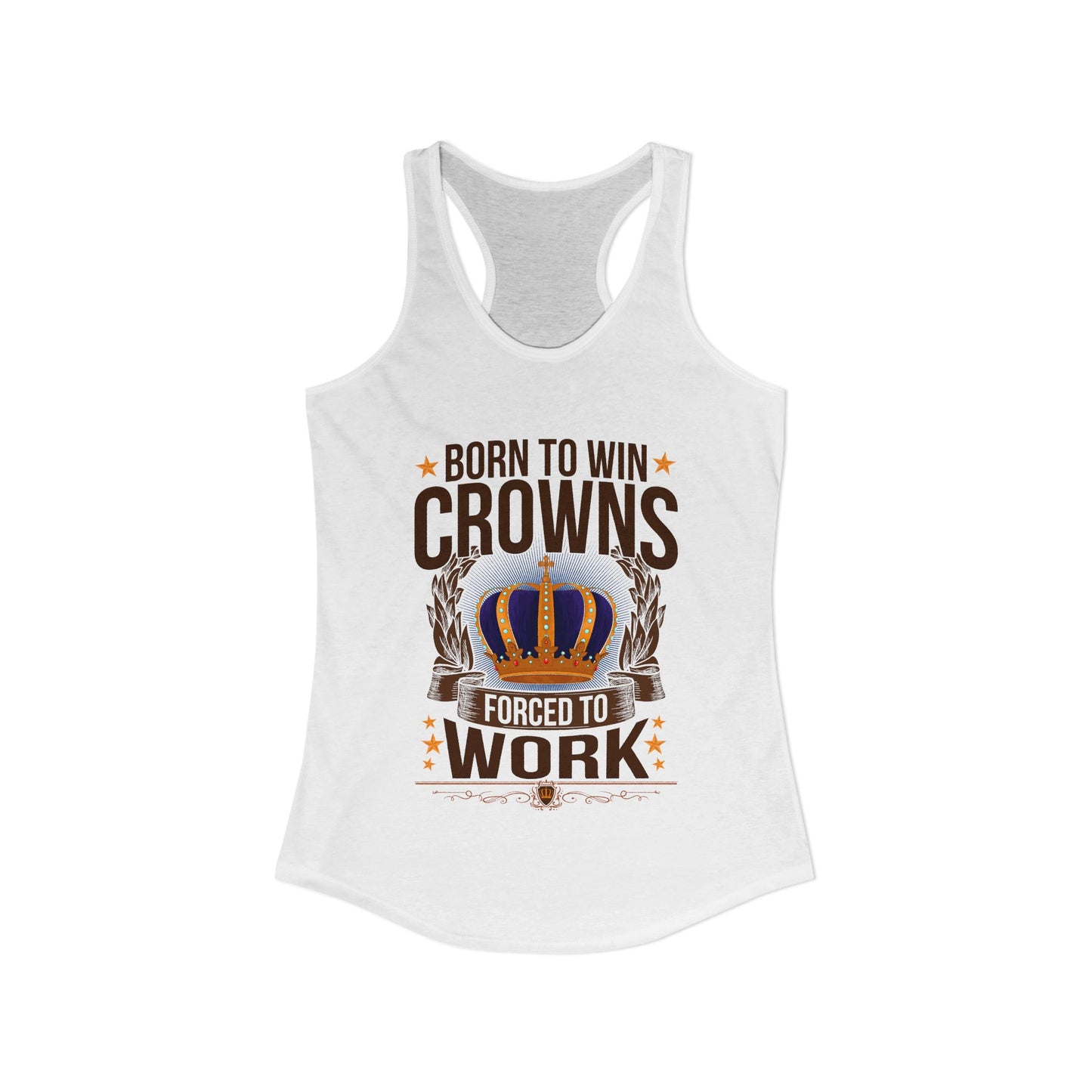 Born to Win Crowns - Forced to Work