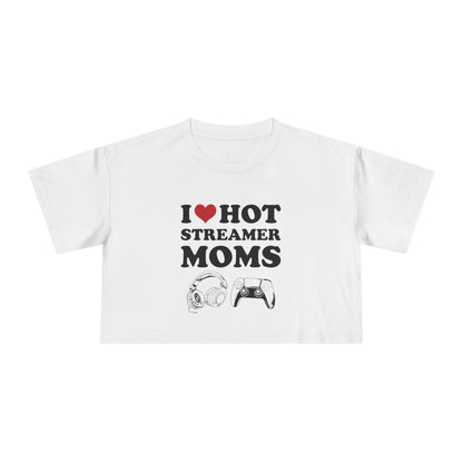 I Love Hot Streamer Moms