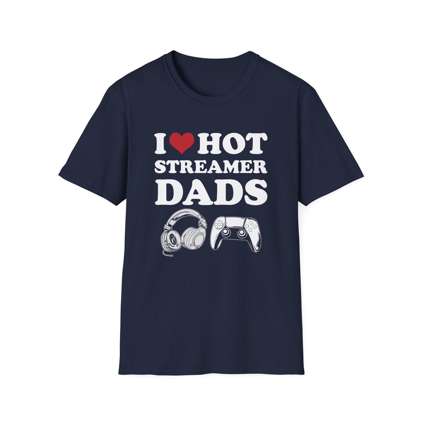 I Love Hot Streamer Dads
