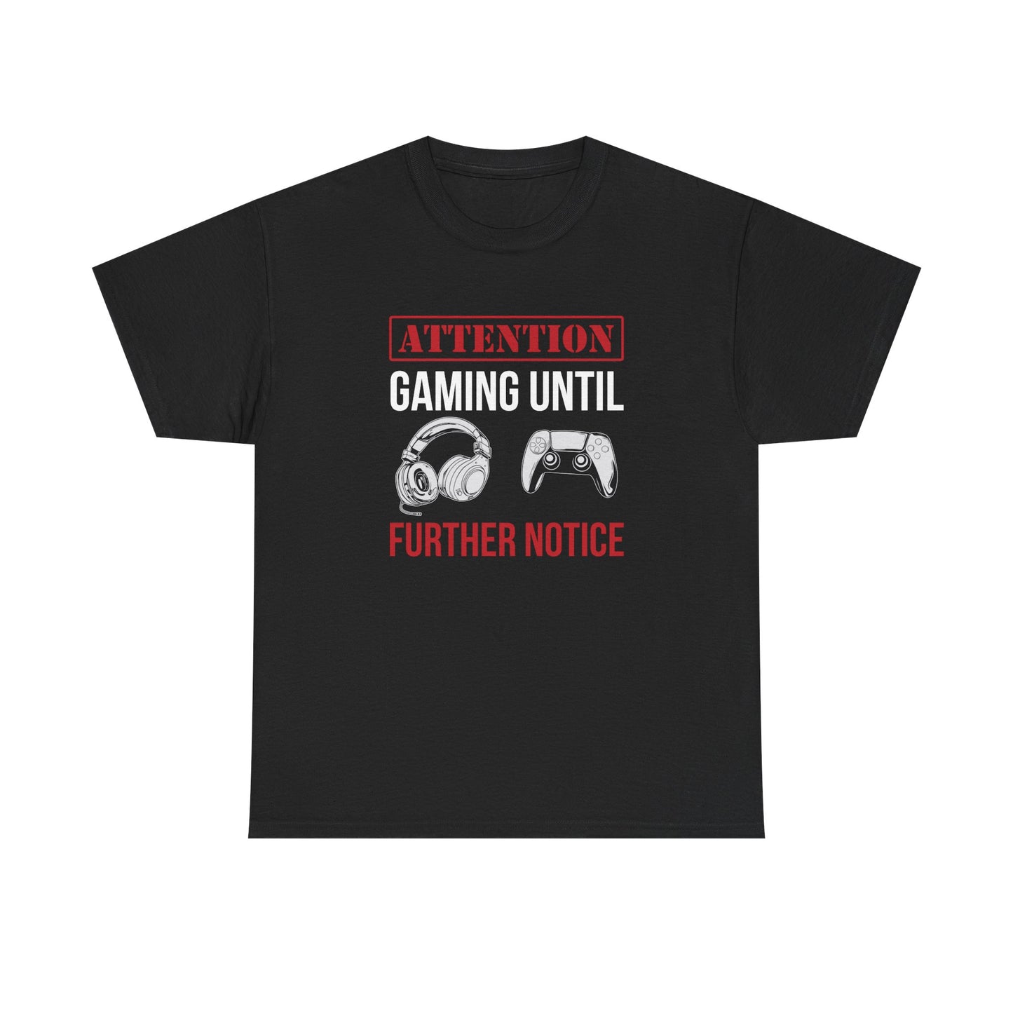 Attention: Gaming Until Further Notice