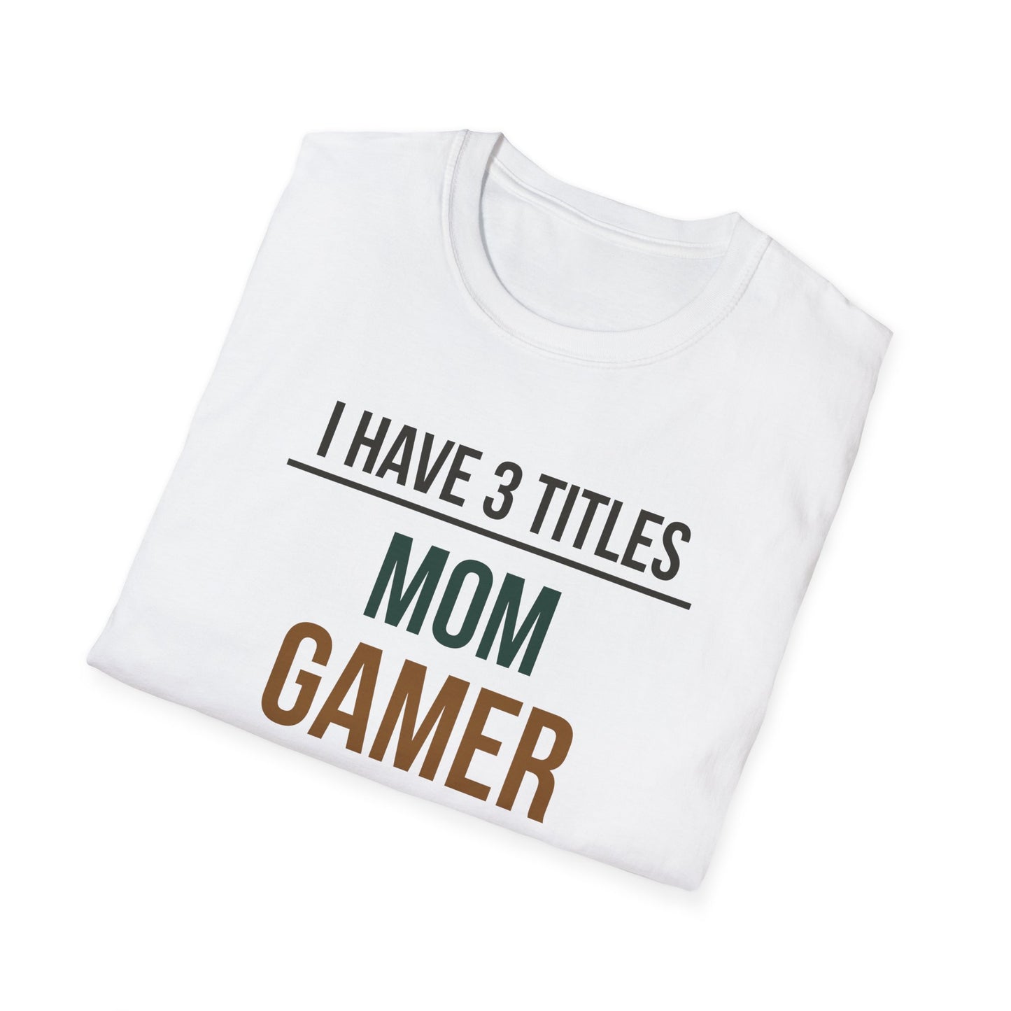 I Have 3 Titles - Mom