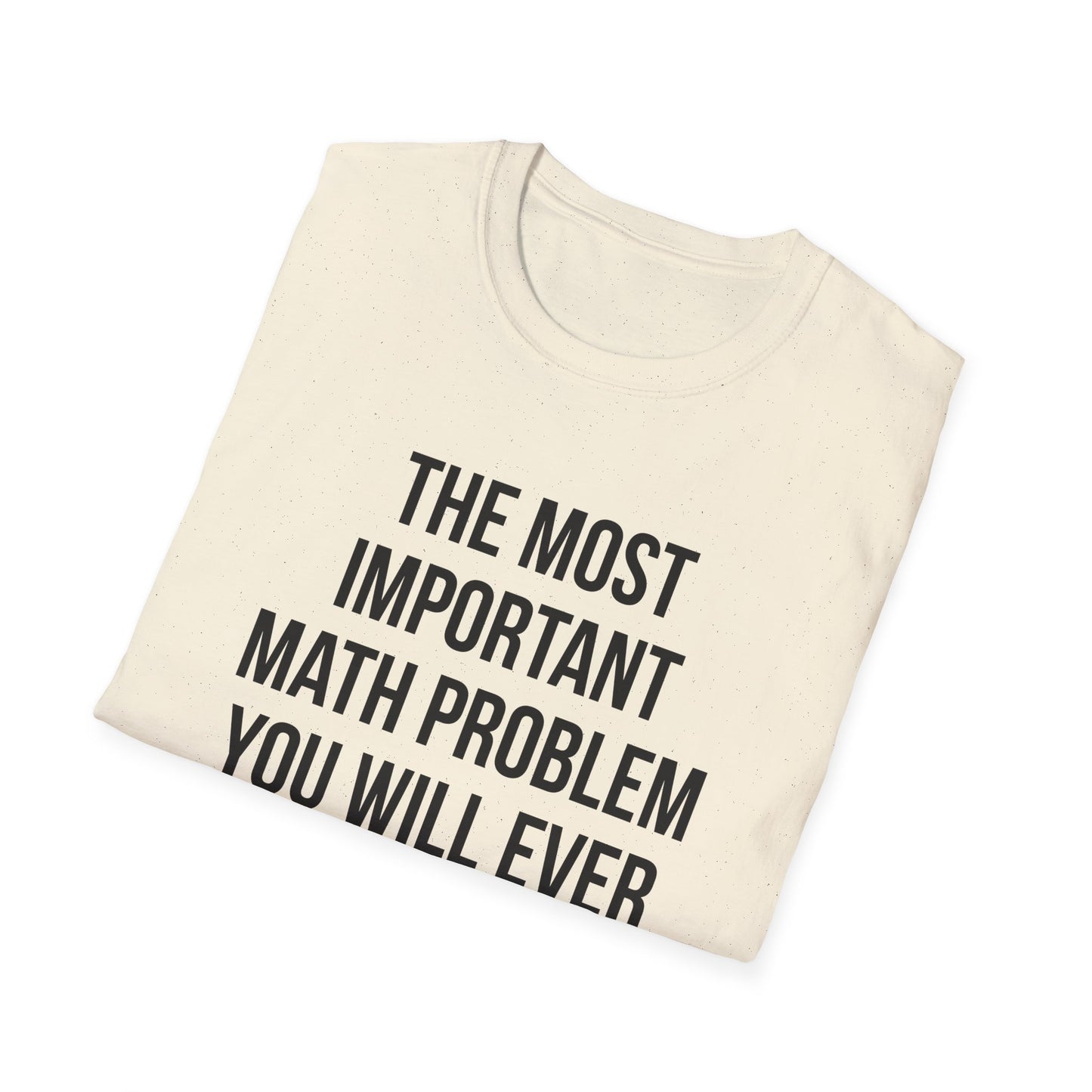 The Most Important Math Problem You Will Ever Solve