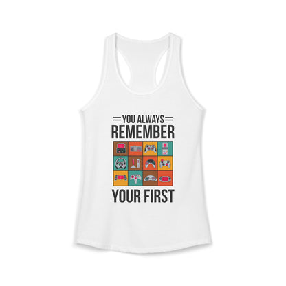 You Always Remember Your First