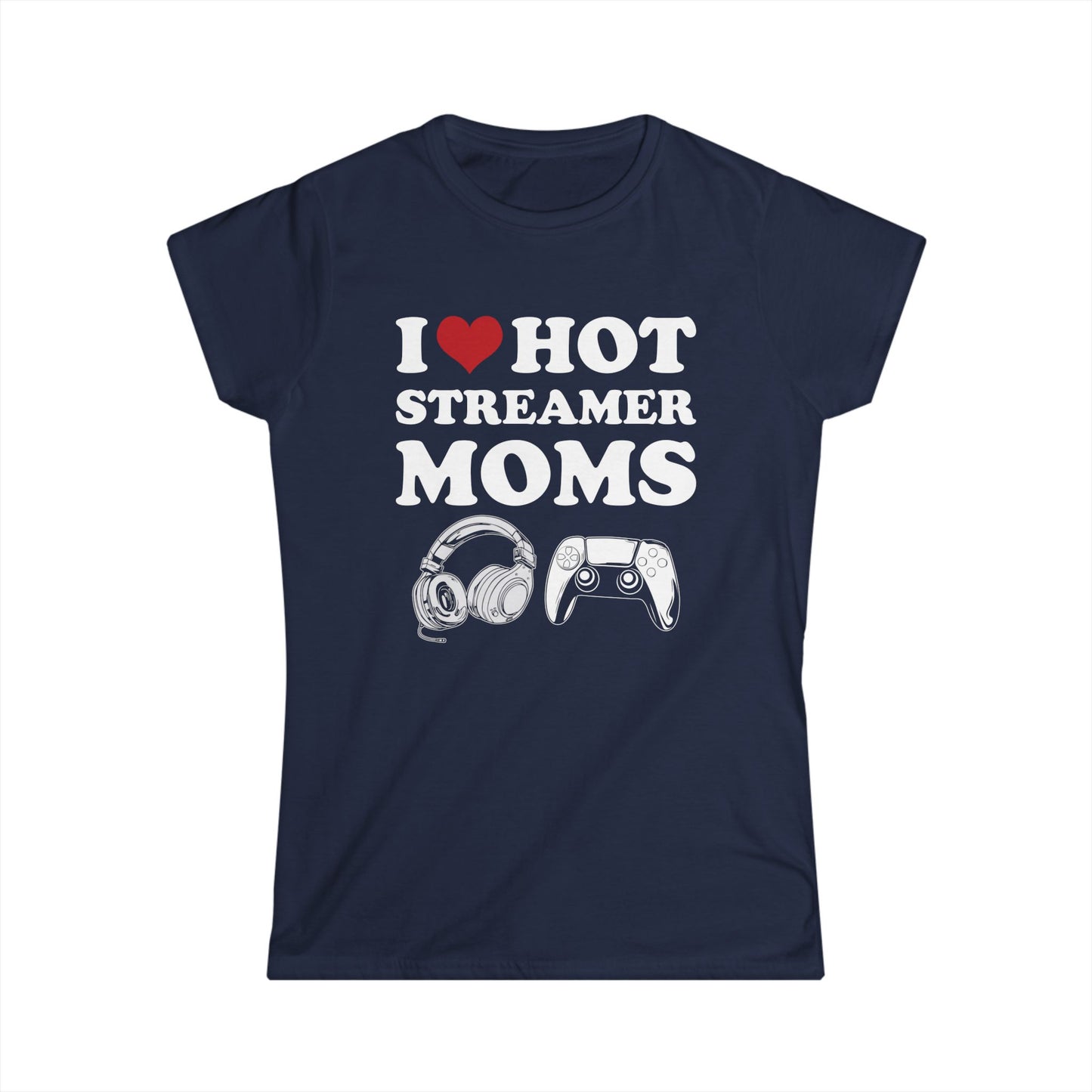 I Love Hot Streamer Moms