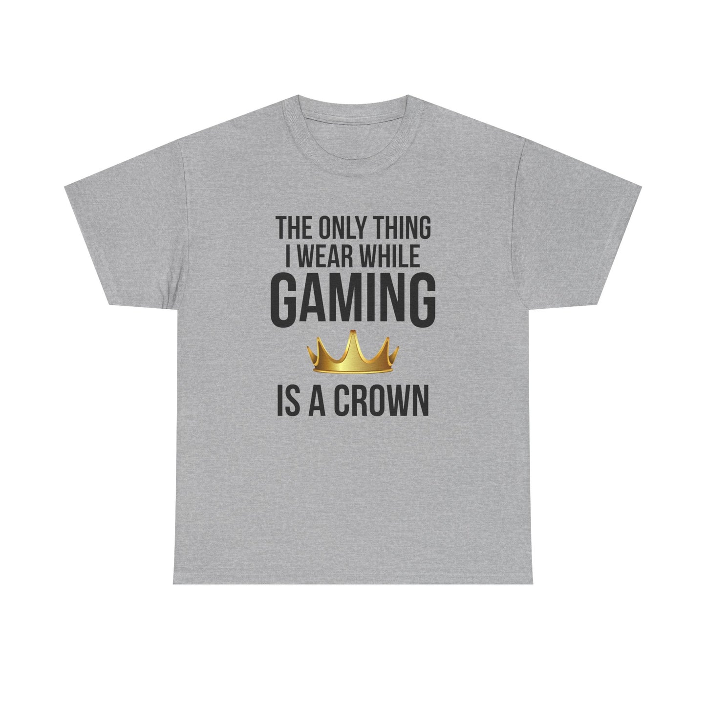 The Only Thing I Wear While Gaming is a Crown