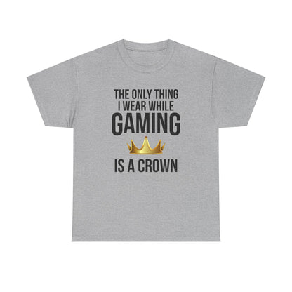 The Only Thing I Wear While Gaming is a Crown