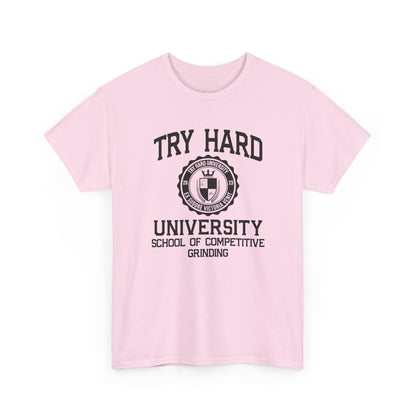 Try Hard University - School of Competitive Grinding