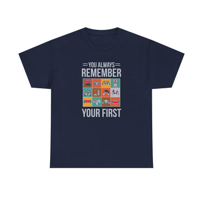 You Always Remember Your First