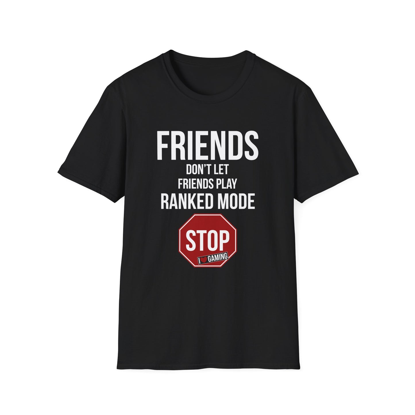 Friends Don't Let Friends Play Ranked Mode