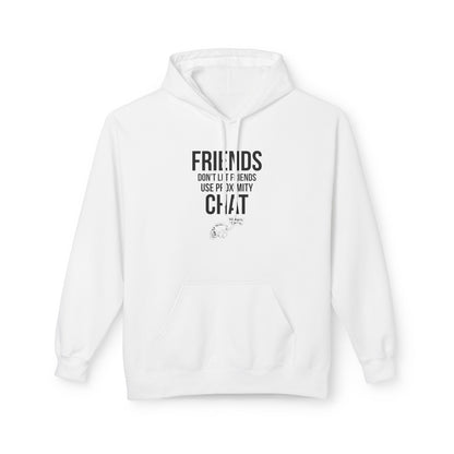 Friends Don't Let Friends Use Proximity Chat