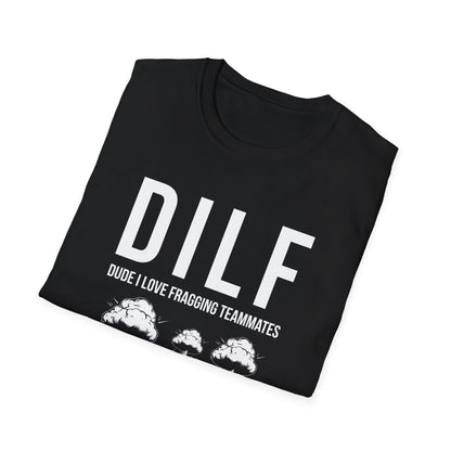 DILF, Dude I Love Fragging Teammates