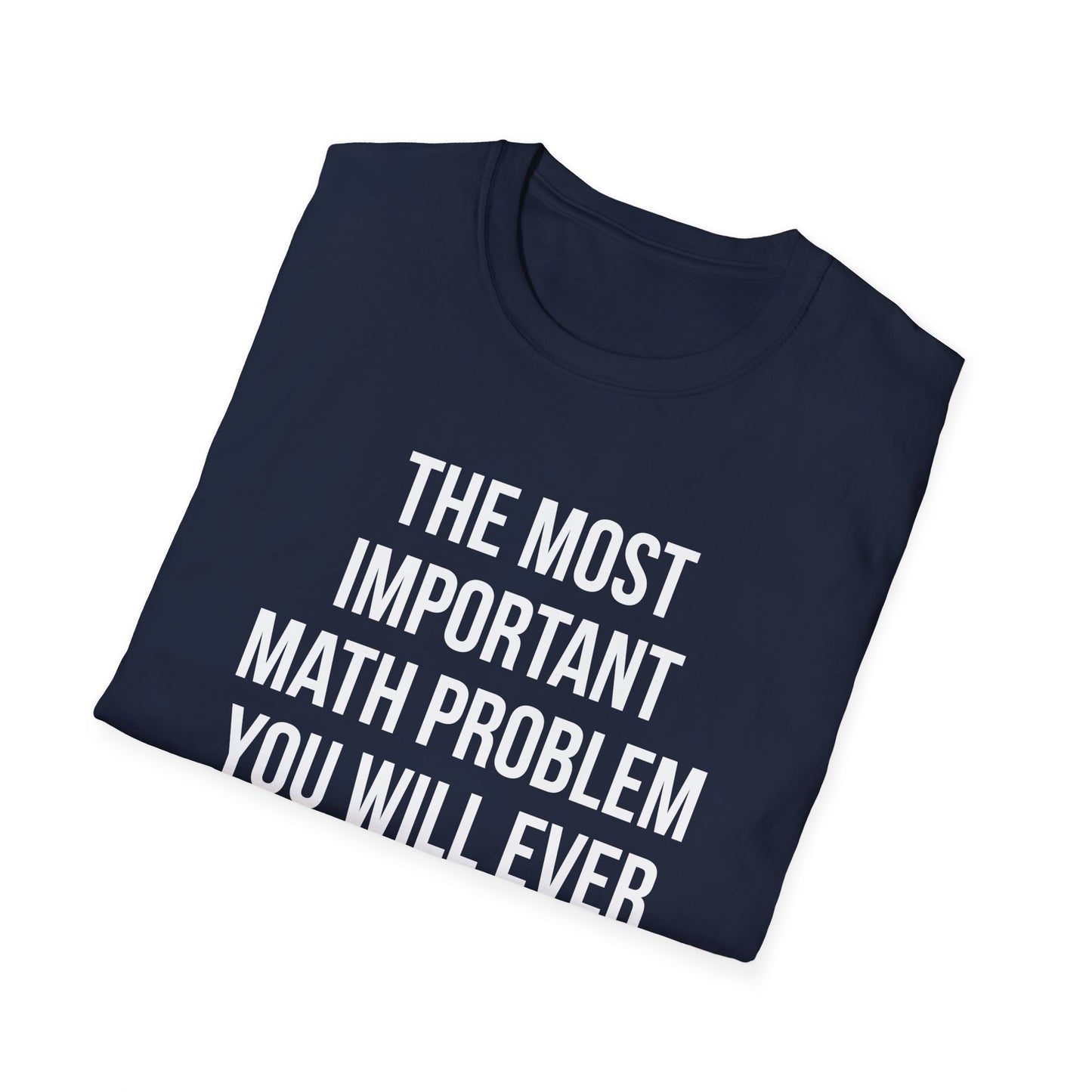 The Most Important Math Problem You Will Ever Solve