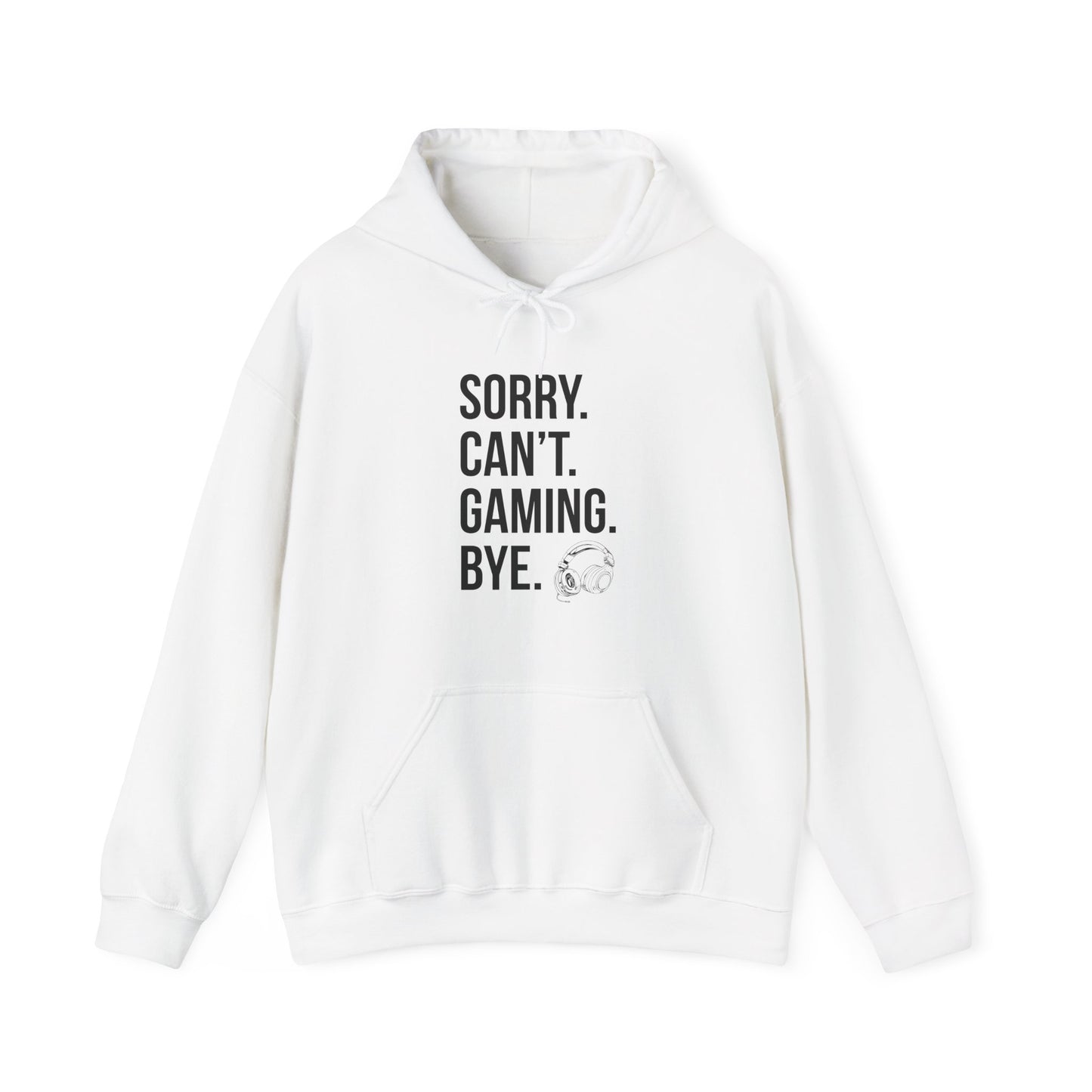 Sorry. Can't. Gaming. Bye. (Standard Version)
