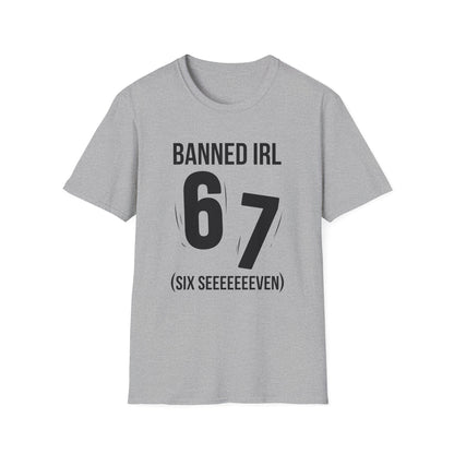Banned IRL 6 7