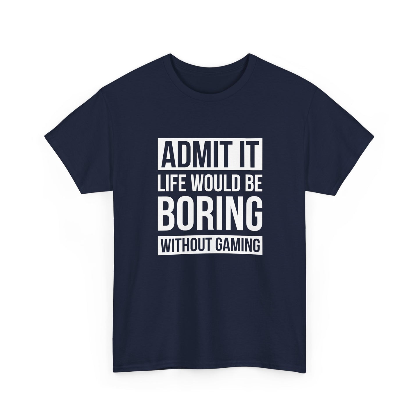 Admit It, Life Would Be Boring Without Gaming